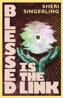 Blessed Is the Link 1968638008 Book Cover