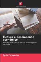 Cultura e desempenho económico (Portuguese Edition) 6206729869 Book Cover