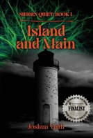 Island and Main: The Sudden Quiet: Book I 1961302624 Book Cover
