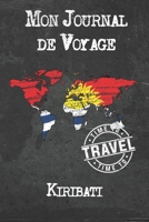 Mon Journal de Voyage Kiribati: 6x9 Carnet de voyage I Journal de voyage avec instructions, Checklists et Bucketlists, cadeau parfait pour votre ... et pour chaque voyageur. 1673985211 Book Cover