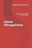 Other Divagations: Beethoven's Symphonies: A Comparison of Various Interpretations (Roberto Barreca) B0FPB39YF6 Book Cover