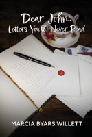 Dear John: Letters You'll Never Read B0CBJGS14C Book Cover