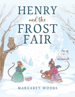 Henry and the Frost Fair 103581837X Book Cover