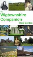 The Wigtownshire Companion 0955318343 Book Cover