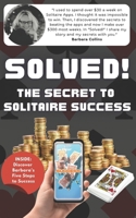 Solved! The Secret to Solitaire Success B0FRX5WW1D Book Cover
