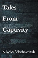 Tales From Captivity B09WCYGCB1 Book Cover