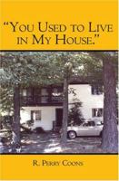 You Used to Live in My House. 1419676512 Book Cover