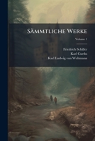 Sammtliche Werke: Suppl. Geschichte Des Abfalls Der Vereinigten Niederlande Von Der Spanischen Regierung: Th. 2, Volume 1 1277271429 Book Cover