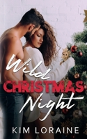Wild Christmas Night: A Second Chance Romance B08R86QP8J Book Cover