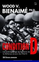 Condition D: Les prérogatives du ministre de la Défense envers les FAd'H (French Edition) 1948600498 Book Cover