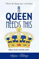 A Queen Needs This - Bible Study Made Easy: Bible Study Made Easy 0956814212 Book Cover