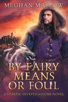 By Fairy Means or Foul 1974312623 Book Cover