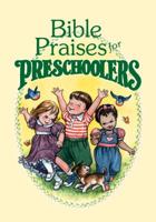 Bible Praises for Preschoolers 1577480872 Book Cover