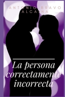 La Persona Correctamente Incorrecta: Lpci B09PHD7SR5 Book Cover