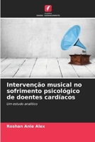 Intervenção musical no sofrimento psicológico de doentes cardíacos (Portuguese Edition) 6208337836 Book Cover