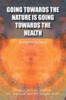 Going Towards the Nature Is Going Towards the Health: Sustained Balance 1524577006 Book Cover