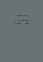 Ladenzeiten Im Einzelhandel: Entwicklung Und Probleme 3663030083 Book Cover
