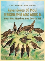 Adventures Of Moti A Birdie In A Box Book 6: Moti's New Adventure. Moti Goes To Bat 1648035736 Book Cover