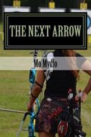 The Next Arrow: Fighting Spiritual Warfare and Winning 1727107071 Book Cover