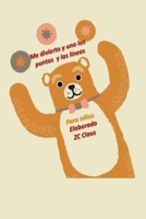 Me divierto y uno los puntos y las lineas B08D51CKCX Book Cover