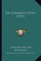 De Gebakken Steen (1905) 1168105684 Book Cover