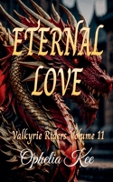Eternal Love (Valkyrie Riders) B0FKFB5NRS Book Cover