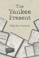 The Yankee Present 1973644894 Book Cover