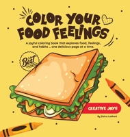 Color Your Food Feelings B0GK5ZSS9L Book Cover
