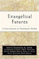 Evangelical Futures: A Conversation on Theological Method 0851114733 Book Cover