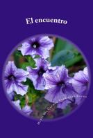 El encuentro: Cortometraje 1537753649 Book Cover