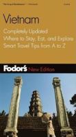 Fodor's Vietnam: The Complete Guide with Cities, Villages, Mountains and Coast from North to Sout h (Fodor's Vietnam, 1998)