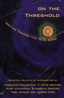 On the Threshold: Writing Toward the Year 2000 0888783922 Book Cover
