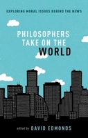 Philosophers Take on the World 0198822634 Book Cover