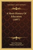 A Short History of Education; 3337141315 Book Cover