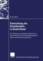 Entwicklung Des Einzelhandels in Deutschland: Der Beitrag Des Gebietsmarketings Zur Verwirklichung Einzelhandelsbezogener Ziele Der Raumordnungspoliti 3824482215 Book Cover