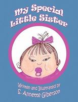 My Special Little Sister 1456017934 Book Cover