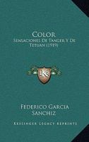 Color: Sensaciones De Tanger Y De Tetuan (1919) 1160834083 Book Cover