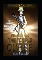 Chance And The Temple Curse: AN UNOFFICIAL MINCRAFTER'S NOVEL B08XYKV48B Book Cover
