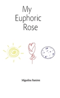 My Euphoric Rose 1738932508 Book Cover