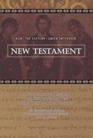 EOB: The Eastern/Greek Orthodox New Testament: Based on the Patriarchal Text of 1904 with extensive variants 148191765X Book Cover