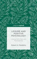 Leisure and Positive Psychology: Linking Activities with Positiveness 113756993X Book Cover