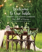 Welcome to Our Table Ménière's Low-Sodium Cookbook: The Art of Flavour 1764311892 Book Cover