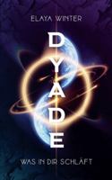 Dyade: Was in dir schläft (German Edition) 3695159154 Book Cover