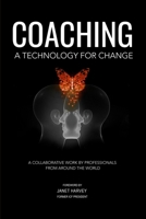 COACHING: A TECHNOLOGY FOR CHANGE 1069132446 Book Cover