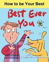 Best Ever You: How to be your best 1945742666 Book Cover