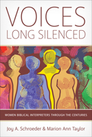 Voices Long Silenced: Women Biblical Interpreters Through the Centuries 066426512X Book Cover