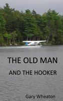 The Old Man and the Hooker 1533235643 Book Cover