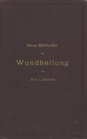 Neue Methoden Der Wundheilung: Ihre Bedingungen Und Vereinfachung F�r Die Praxis 3662355973 Book Cover