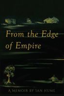 From the Edge of Empire: A Memoir 1478794550 Book Cover