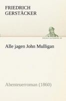 Alle Jagen John Mulligan 3842416016 Book Cover